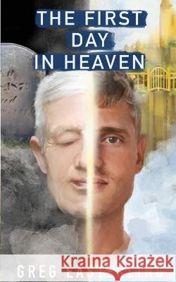 The First Day in Heaven Greg Easterling   9798985569353 Gregory Easterling - książka