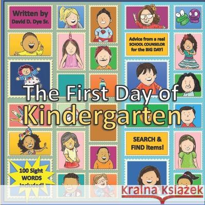 The First Day of Kindergarten David D Dye, Sr, Arif Indra 9798529033005 Independently Published - książka