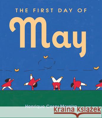 The First Day of May Henrique Cose 9781646143825 Levine Querido - książka