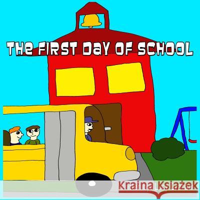 The First Day Of School Graham, Lucy 9781494963859 Createspace - książka