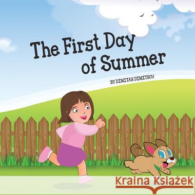 The First Day of Summer Dimitar Dimitrov 9781514264553 Createspace Independent Publishing Platform - książka