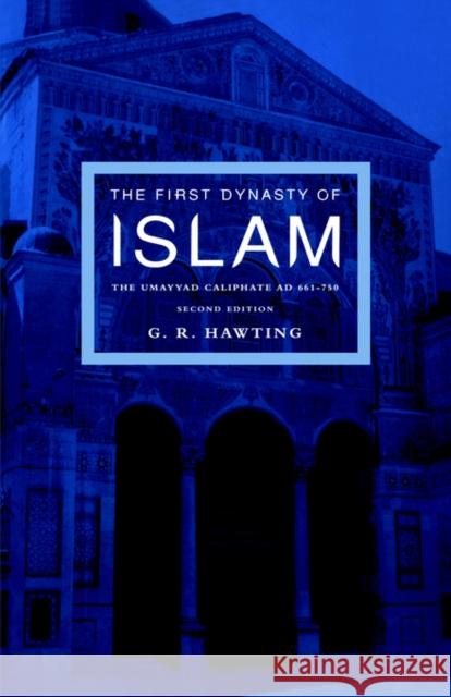 The First Dynasty of Islam: The Umayyad Caliphate Ad 661-750 Hawting, G. R. 9780415240727 Routledge - książka