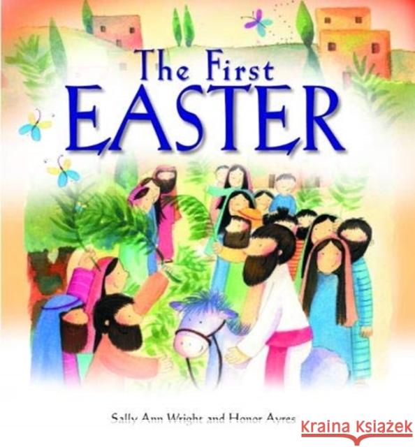 The First Easter Sally Ann Wright 9781788930505 Authentic Media - książka