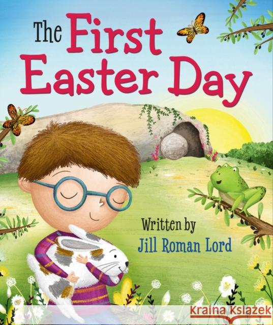 The First Easter Day Jill Roman Lord Kimberley Barnes 9781546014355 Worthy Kids - książka