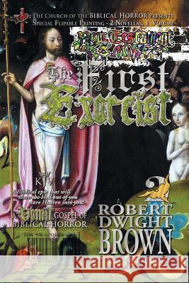 The First Exorcist / The Harrowing of the Inferno Robert Dwight Brown 9781931608602 Allonymous Books - książka