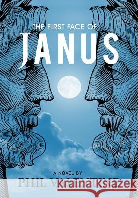 The First Face of Janus: Secret Society of Nostradamus Phil Valentine 9780996875233 Oxley Durchville Publishing - książka