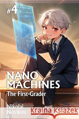The First-Grader (Nanomachines Book 4): A Progression Fantasy Adventure Series Nikolai Novikov 9788077027816 Magic Dome Books - książka