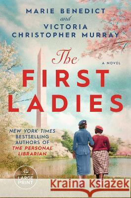 The First Ladies Marie Benedict Victoria Christopher Murray 9780593743782 Random House Large Print Publishing - książka