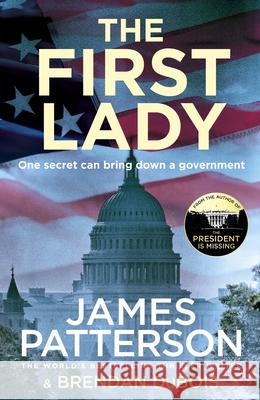 The First Lady: One secret can bring down a government Patterson James 9781787462236 Cornerstone - książka