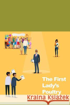 The First Lady's Poultry Adesola Orimalade 9781723930942 Independently Published - książka
