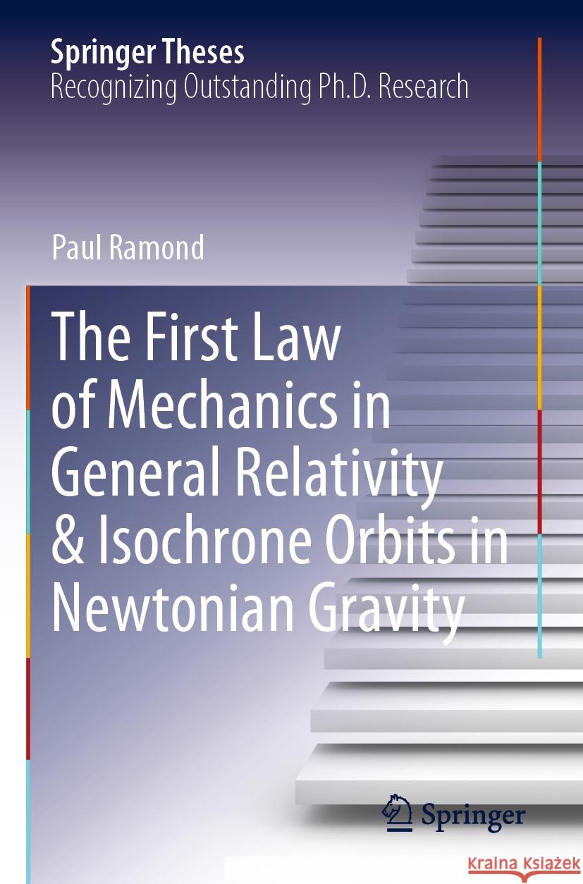 The First Law of Mechanics in General Relativity & Isochrone Orbits in Newtonian Gravity Ramond, Paul 9783031179662 Springer International Publishing - książka