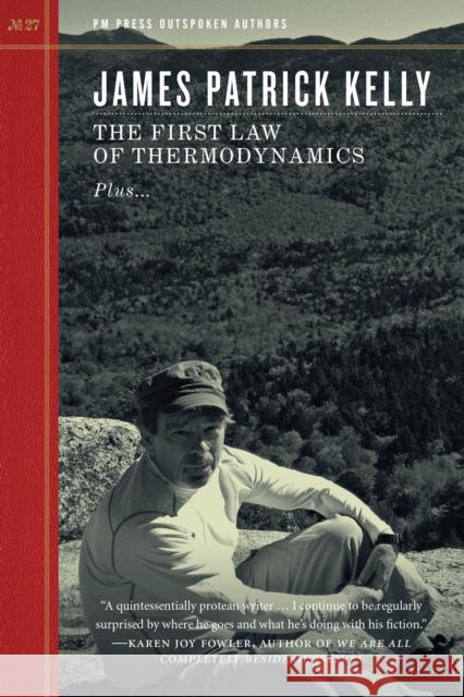 The First Law of Thermodynamics Kelly, James Patrick 9781629638850 PM Press - książka