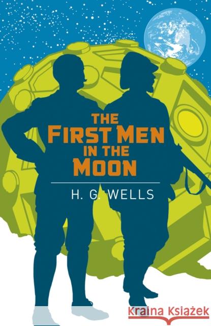 The First Men in the Moon H. G. Wells 9781789509809 Arcturus Publishing Ltd - książka