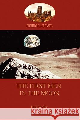 The First Men in the Moon Herbert Wells 9781907523885 Aziloth Books - książka