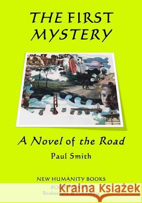 The First Mystery: Large Edition: A Novel of the Road Paul Smith 9781500475987 Createspace - książka