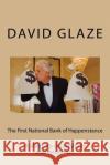 The First National Bank of Happenstance: A story about Chance David Wayne Glaze 9781475052442 Createspace Independent Publishing Platform
