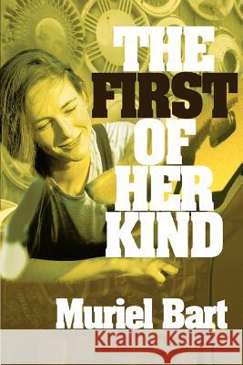 The First of Her Kind Muriel Bart 9780595303458 iUniverse - książka