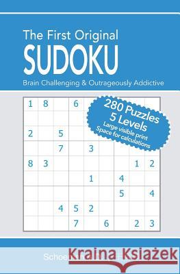 The First Original Sudoku: Brain Challenging and Outrageously Addictive Daniel Schoeman 9780639805436 Isn Agency, Library of South Africa - książka