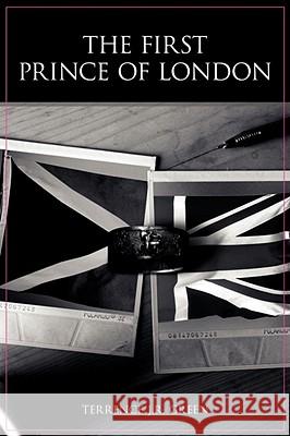 The First Prince of London Green, Terrence J. R. 9781434392251  - książka