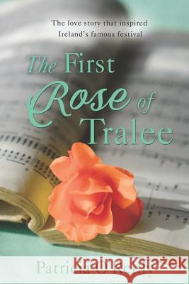 The First Rose of Tralee Patricia O'Reilly 9781781997741 Poolbeg Press Ltd - książka