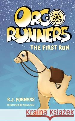 The First Run (Orgo Runners: Book 1) R.J. Furness Amy Leslie Amber McCoy 9781916163713 Orgo Press - książka