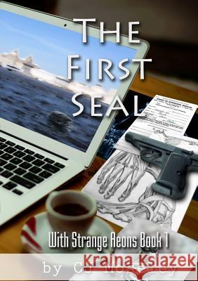 The First Seal Cj Moseley 9781326969325 Lulu.com - książka