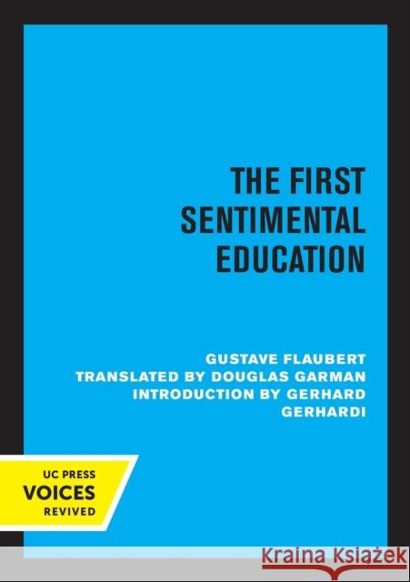 The First Sentimental Education Gustave Flaubert Douglas Garman Gerhard Gerhardi 9780520340091 University of California Press - książka