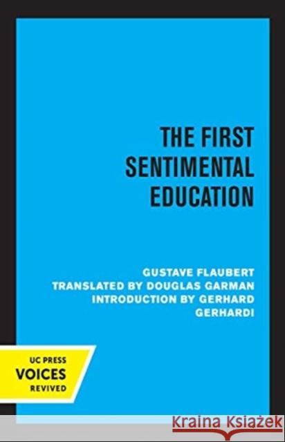 The First Sentimental Education Gustave Flaubert Douglas Garman Gerhard Gerhardi 9780520357099 University of California Press - książka