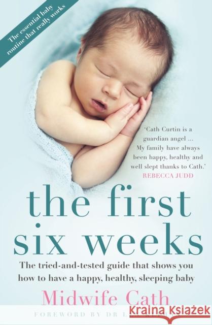 The First Six Weeks Midwife Cath 9781743439968 Allen & Unwin - książka