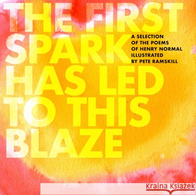 The First Spark Has Led To This Blaze Henry Normal 9781068605253 Flapjack Press - książka