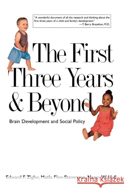 The First Three Years & Beyond: Brain Development and Social Policy Edward Zigler Matia Finn-Stevenson Nancy W. Hall 9780300103083 Yale University Press - książka