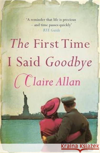 The First Time I Said Goodbye Claire Allan 9781842236277 Poolbeg Press Ltd - książka