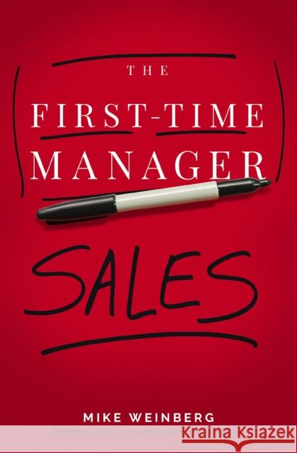 The First-Time Manager: Sales Mike Weinberg 9781400241514 HarperCollins Focus - książka