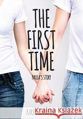 The First Time: Paula's Story Karin Linnander 9783981488975 Beme Productions - książka