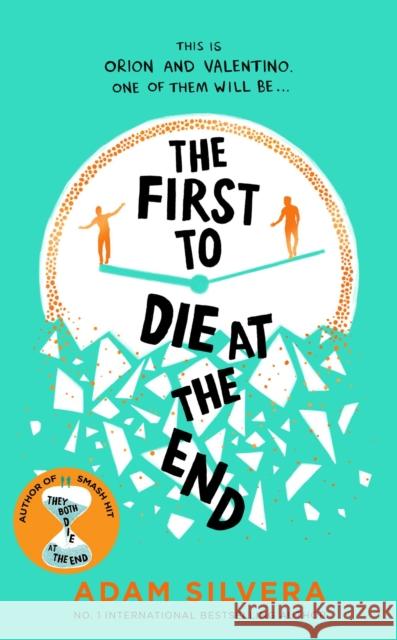 The First to Die at the End: TikTok made me buy it! The prequel to THEY BOTH DIE AT THE END Adam Silvera 9781398519978 Simon & Schuster Ltd - książka