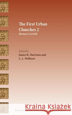 The First Urban Churches 2: Roman Corinth James R Harrison L L Wellborn  9780884141136 SBL Press - książka