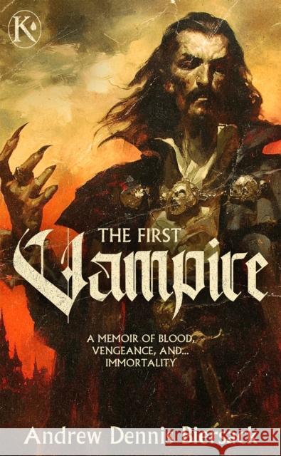 The First Vampire Andrew Dennis Biersack 9781644284896 Rare Bird Books - książka