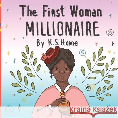 The First Woman Millionaire! (Madam CJ Walker): Black History Books 3-5 Natalia Berezina K S Horne  9798367916317 Independently Published - książka