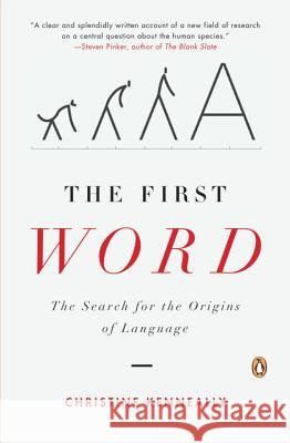 The First Word: The Search for the Origins of Language Christine Kenneally 9780143113744 Penguin Books - książka