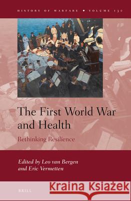 The First World War and Health: Rethinking Resilience Leo Van Bergen, Eric Vermetten 9789004424173 Brill - książka