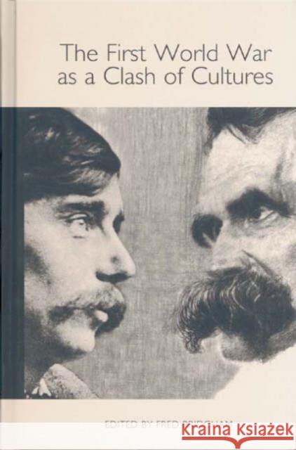 The First World War as a Clash of Cultures Fred Bridgham 9781571133403 Camden House (NY) - książka