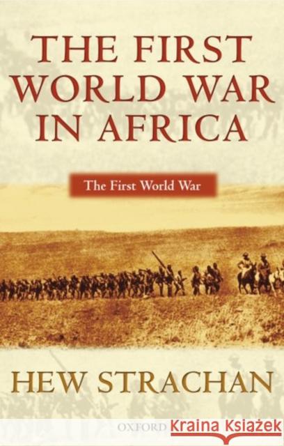 The First World War in Africa Hew Strachan 9780199257287  - książka