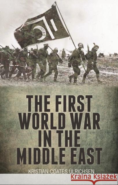 The First World War in the Middle East  9781849042741 Hurst & Co. - książka