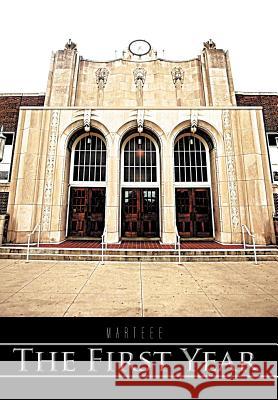 The First Year Marteee 9781468523447 Authorhouse - książka