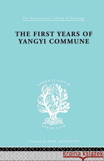 The First Years of Yangyi Commune Crook, David 9781138873766 Routledge - książka