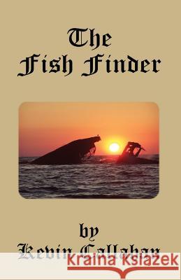 The Fish Finder Kevin Callahan 9780999037249 Callahan Services, LLC - książka