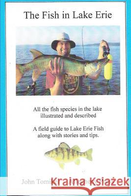 The Fish In Lake Erie Tomikel, John 9781547252053 Createspace Independent Publishing Platform - książka