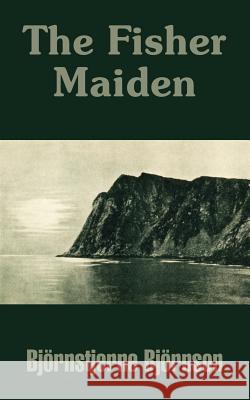 The Fisher Maiden Bjornstjerne Bjornson 9781410207524 University Press of the Pacific - książka