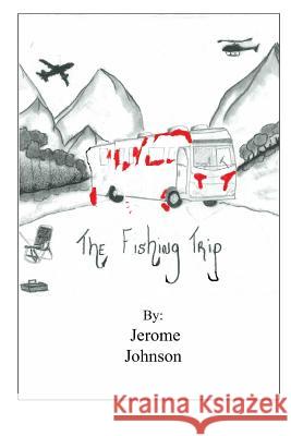 The Fishing Trip Jerome Johnson 9781475031348 Createspace - książka