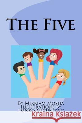 The five Mosha, Mirriam 9781542581899 Createspace Independent Publishing Platform - książka